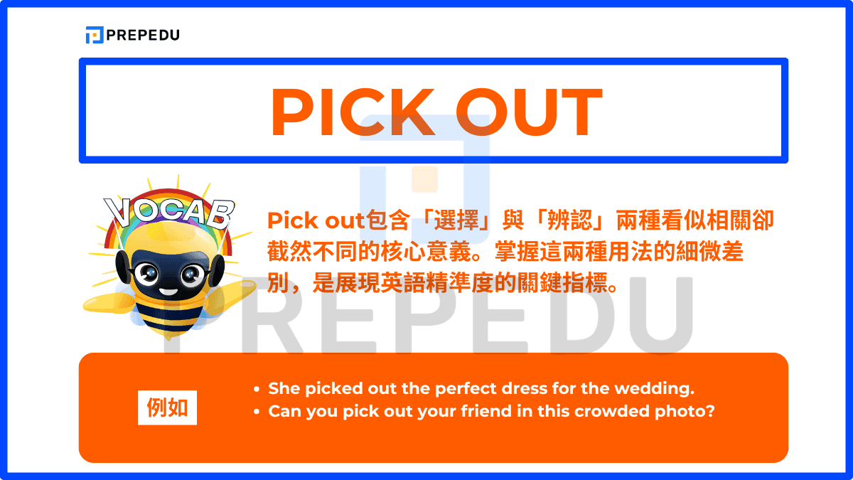ick out包含「選擇」與「辨認」兩種看似相關卻截然不同的核心意義