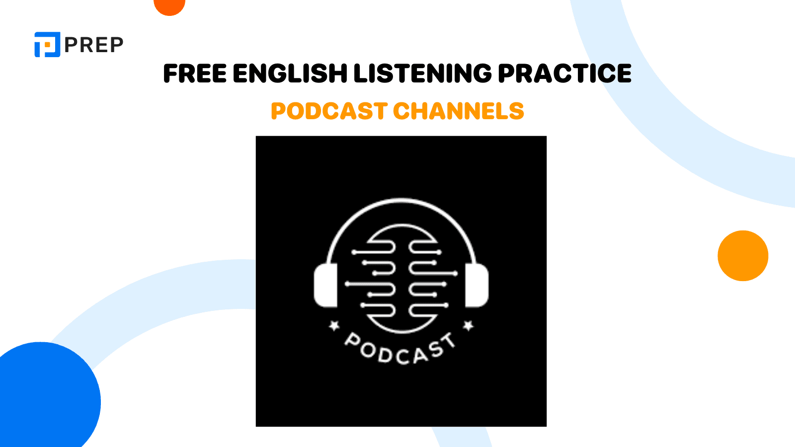 Podcast channels of English listening practice for beginners