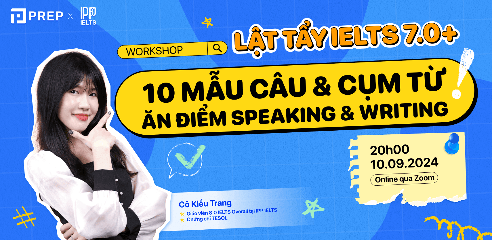 Workshop IELTS tháng 9: Lật tẩy IELTS 7.0+: 10 mẫu câu & cụm từ ăn điểm Speaking & Writing