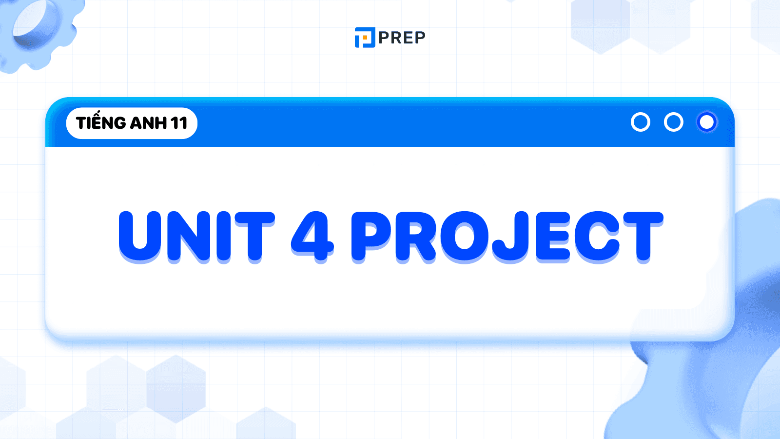 Project Unit 4 lớp 11