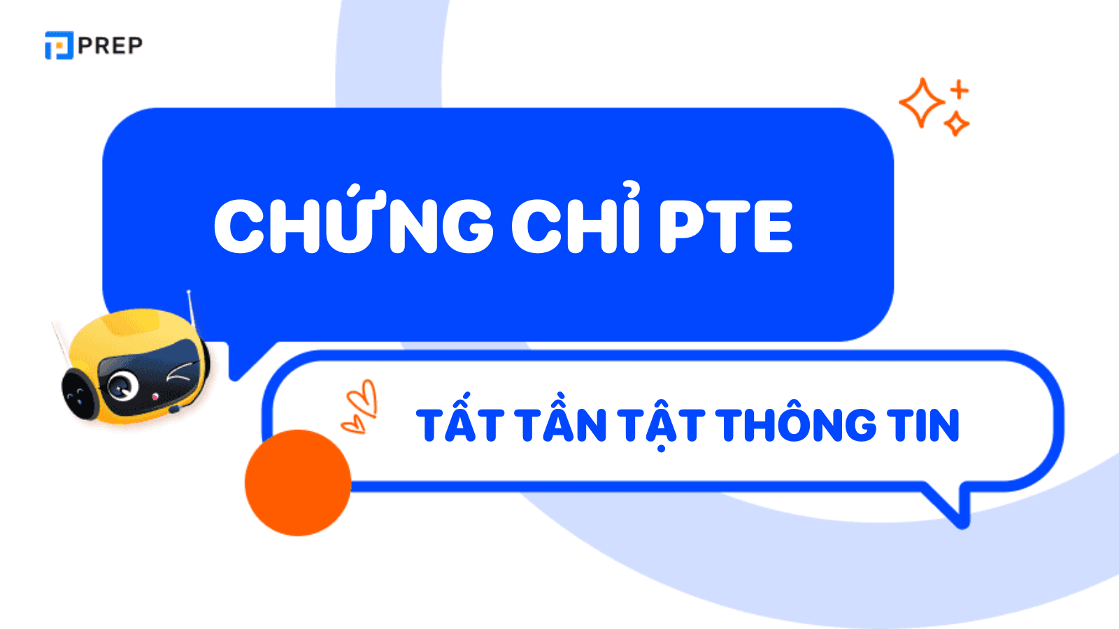PTE là gì? Tất tần tật thông tin về kỳ thi PTE