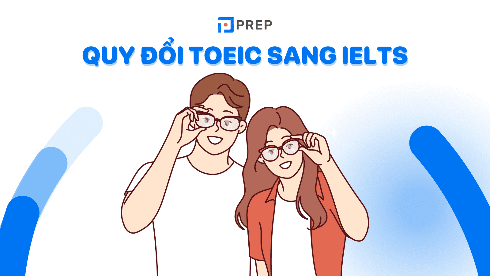 Bảng hướng dẫn quy đổi TOEIC sang IELTS chi tiết nhất