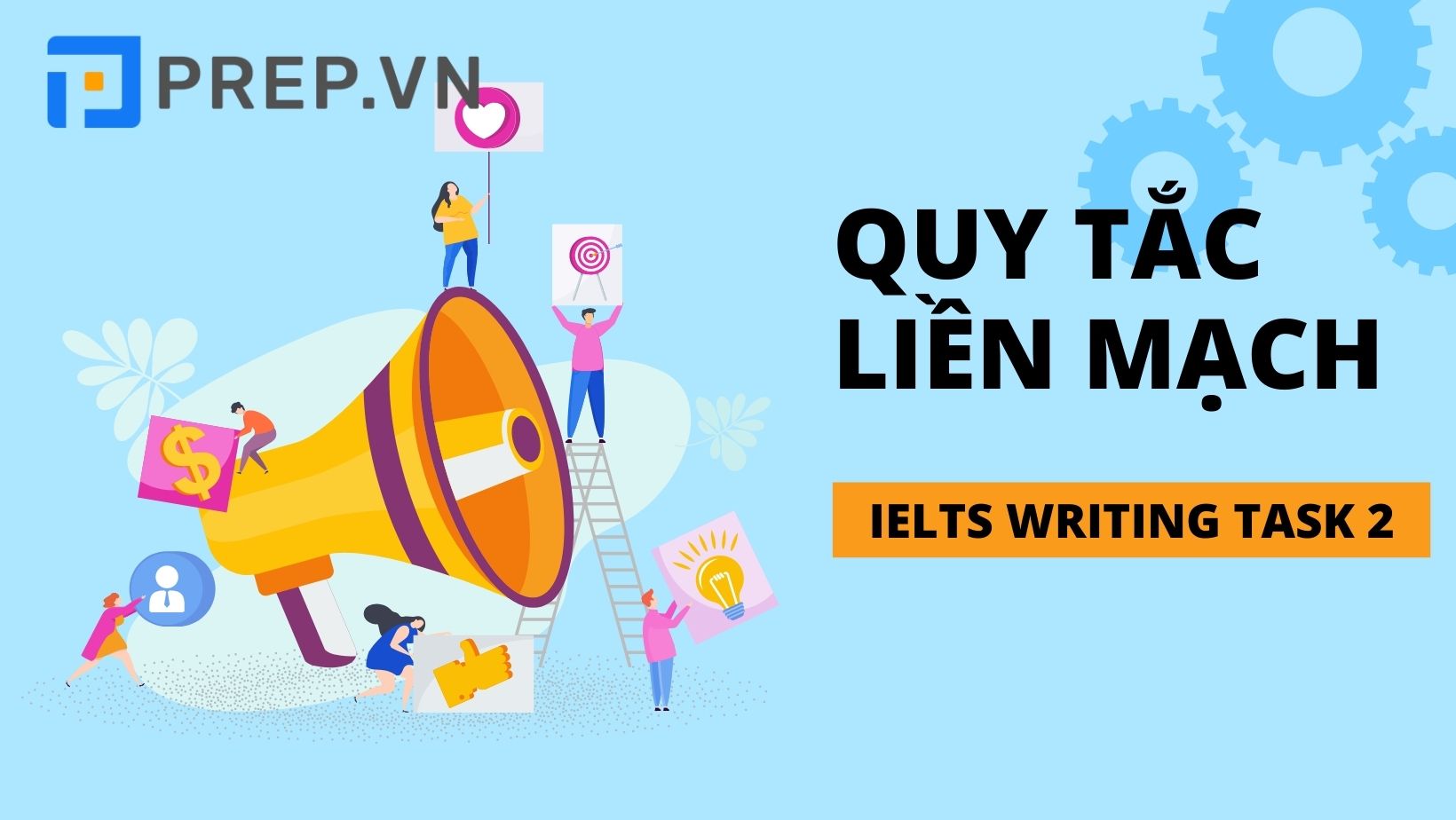 Quy tắc liền mạch - cách phát triển ý trong Writing Task 2
