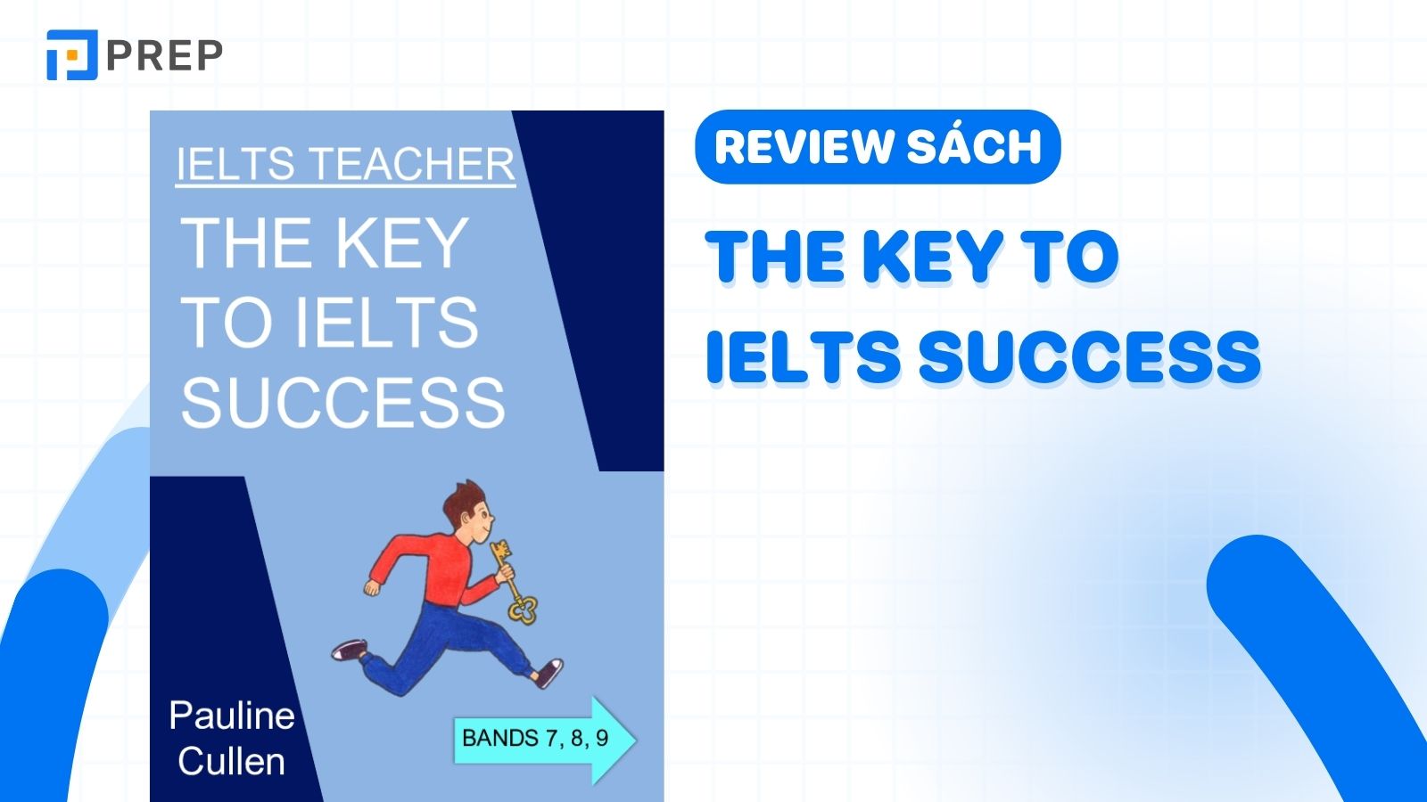The Key to IELTS Success Pauline Cullen