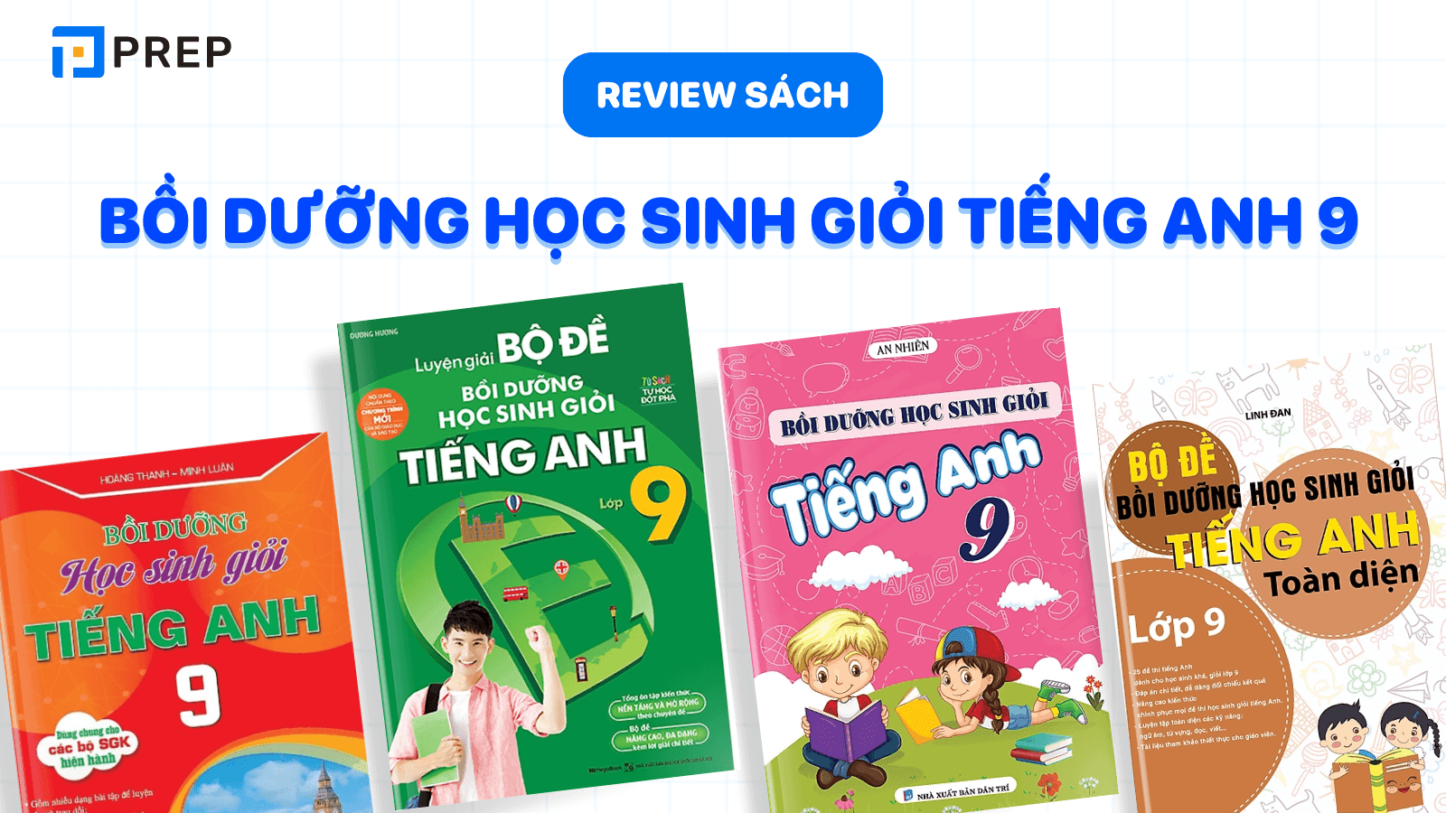 Tổng hợp sách bồi dưỡng học sinh giỏi tiếng Anh 9