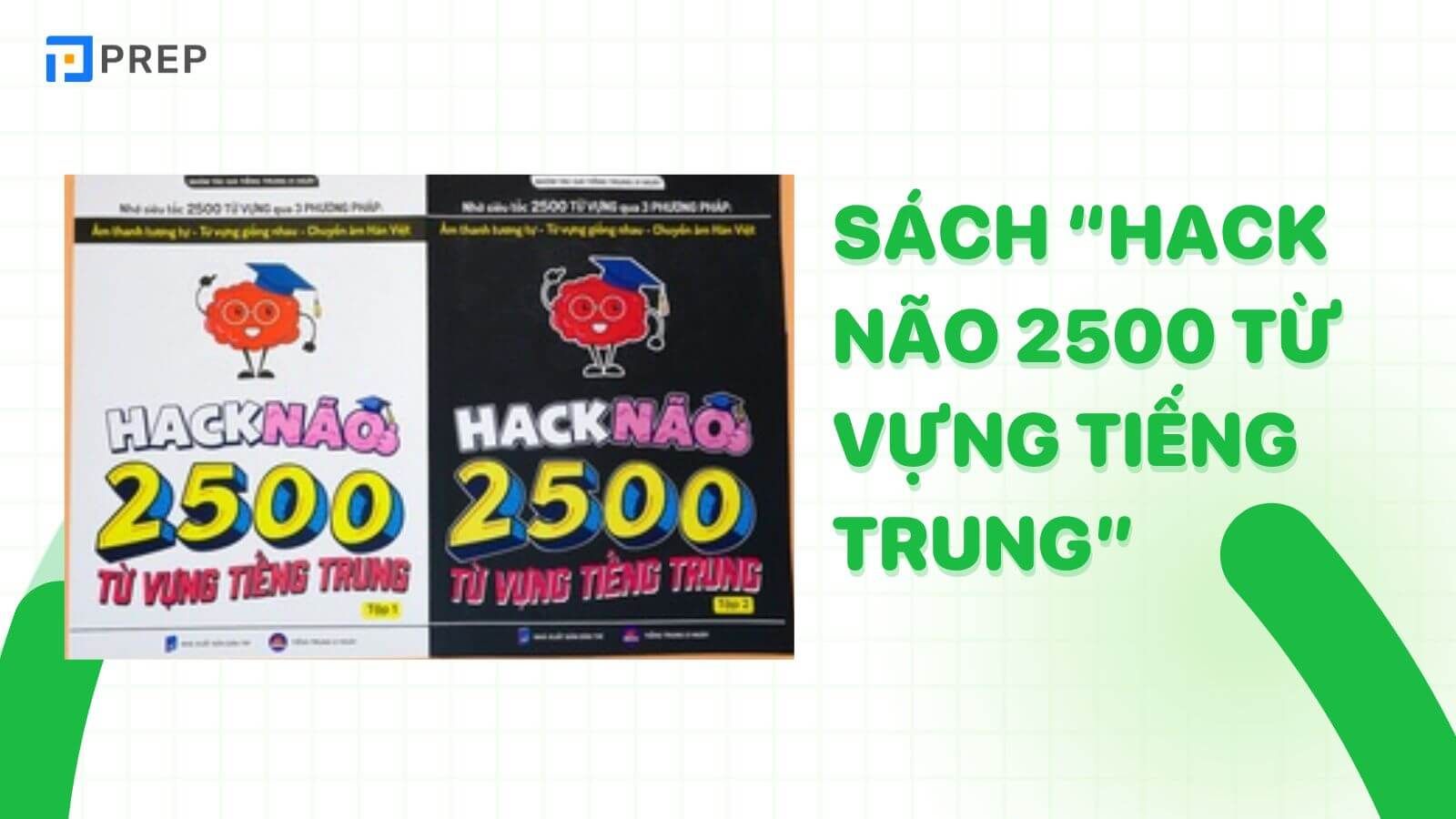 Giới thiệu cuốn Hack não 2500 từ vựng tiếng Trung