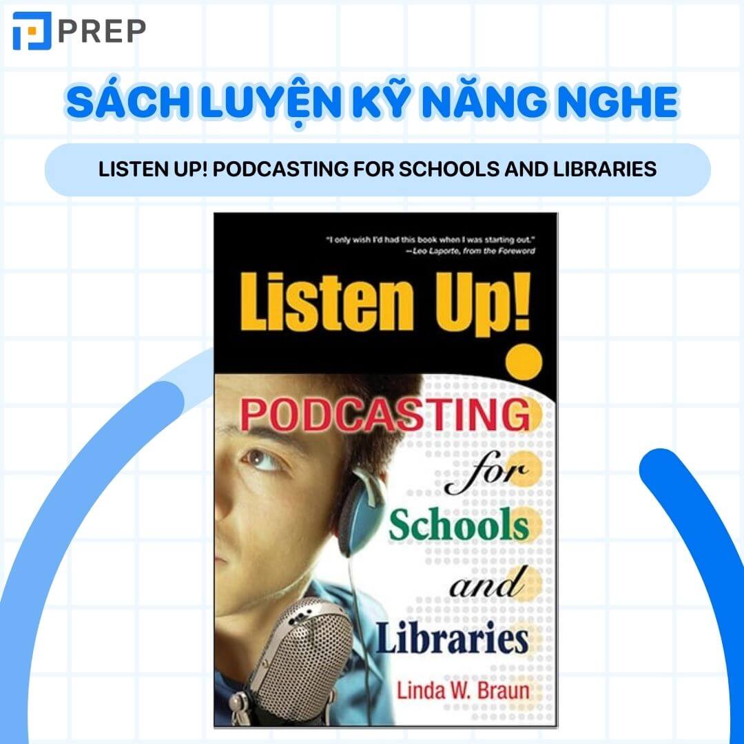 Listen Up! Podcasting for Schools and Libraries - Christopher Shamburg và J.D. Hughes