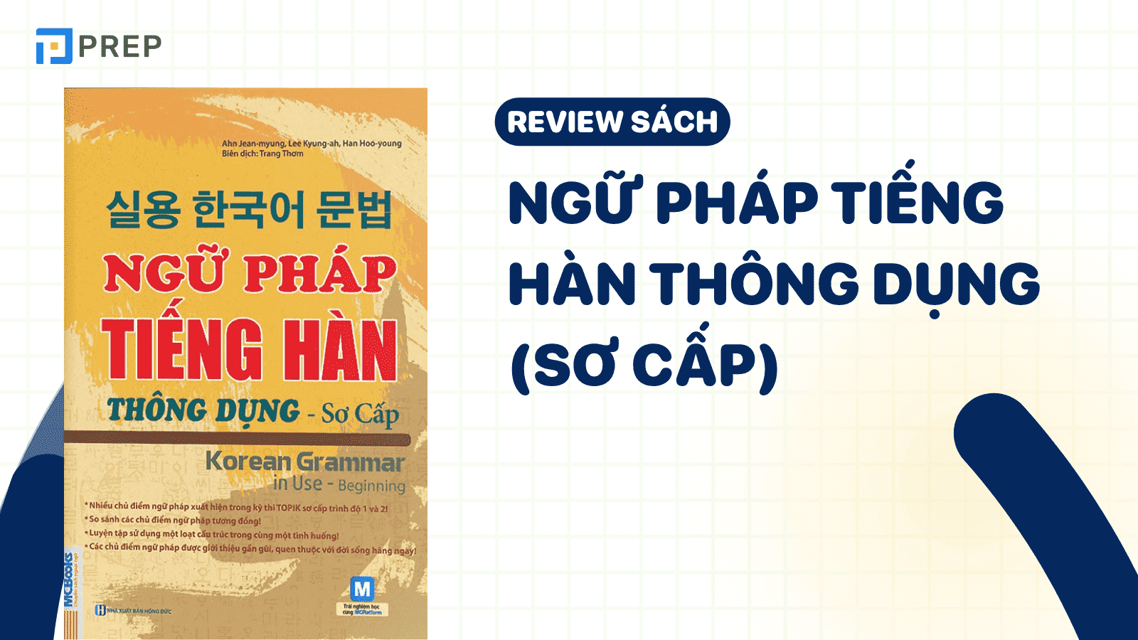 Sách Ngữ pháp tiếng Hàn thông dụng Sơ cấp - Chinh phục TOPIK I dễ dàng