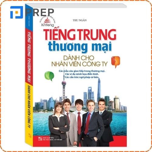 Sách tiếng Trung thương mại dành cho nhân viên công ty