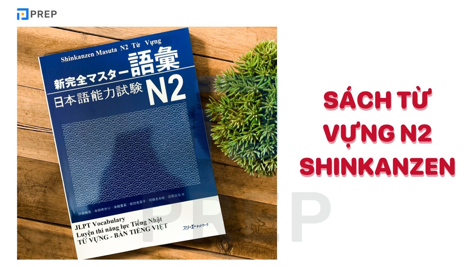 Sách từ vựng N2 Shinkanzen tiếng Việt
