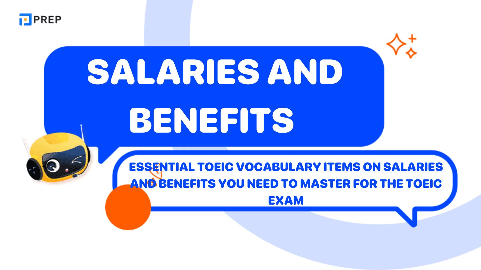 Essential TOEIC Vocabulary Items on Salaries and Benefits You Need to Master for the TOEIC Exam