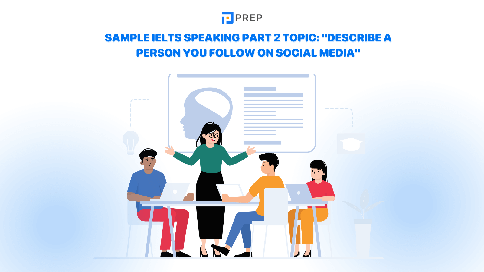 Sample answer for IELTS Speaking Part 2 topic: Social media