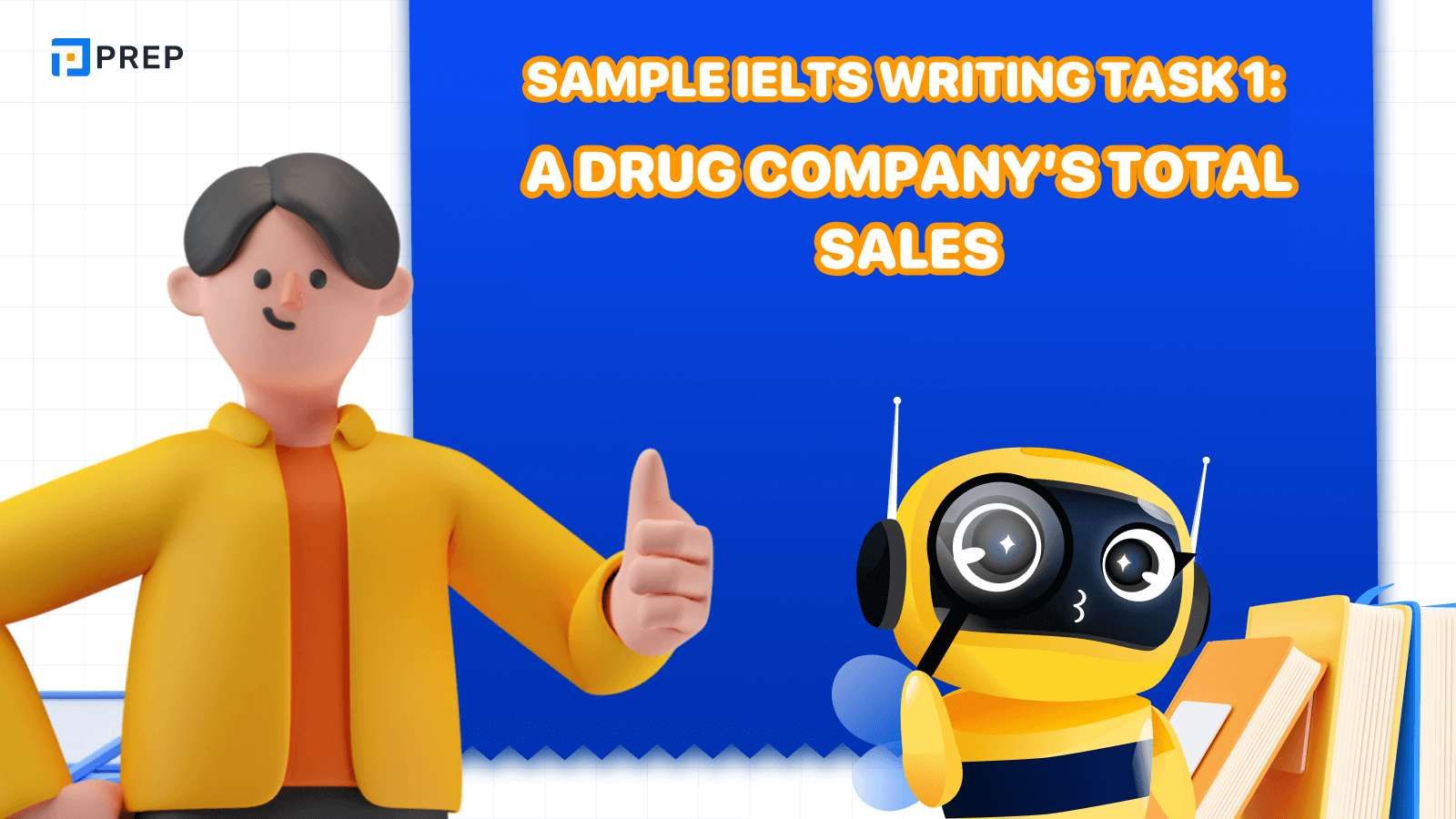 Sample IELTS Writing Task 1 A drug company’s total sales