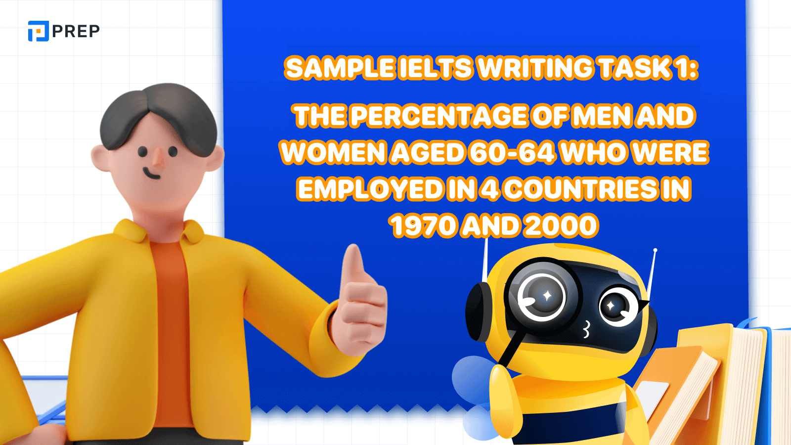 Sample IELTS Writing Task 1 The percentage of men and women aged 60-64 who were employed in 4 countries in 1970 and 2000