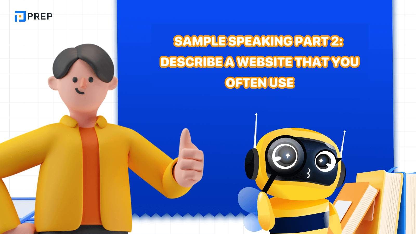 IELTS Speaking Task 2 samples: Describe a website that you often use