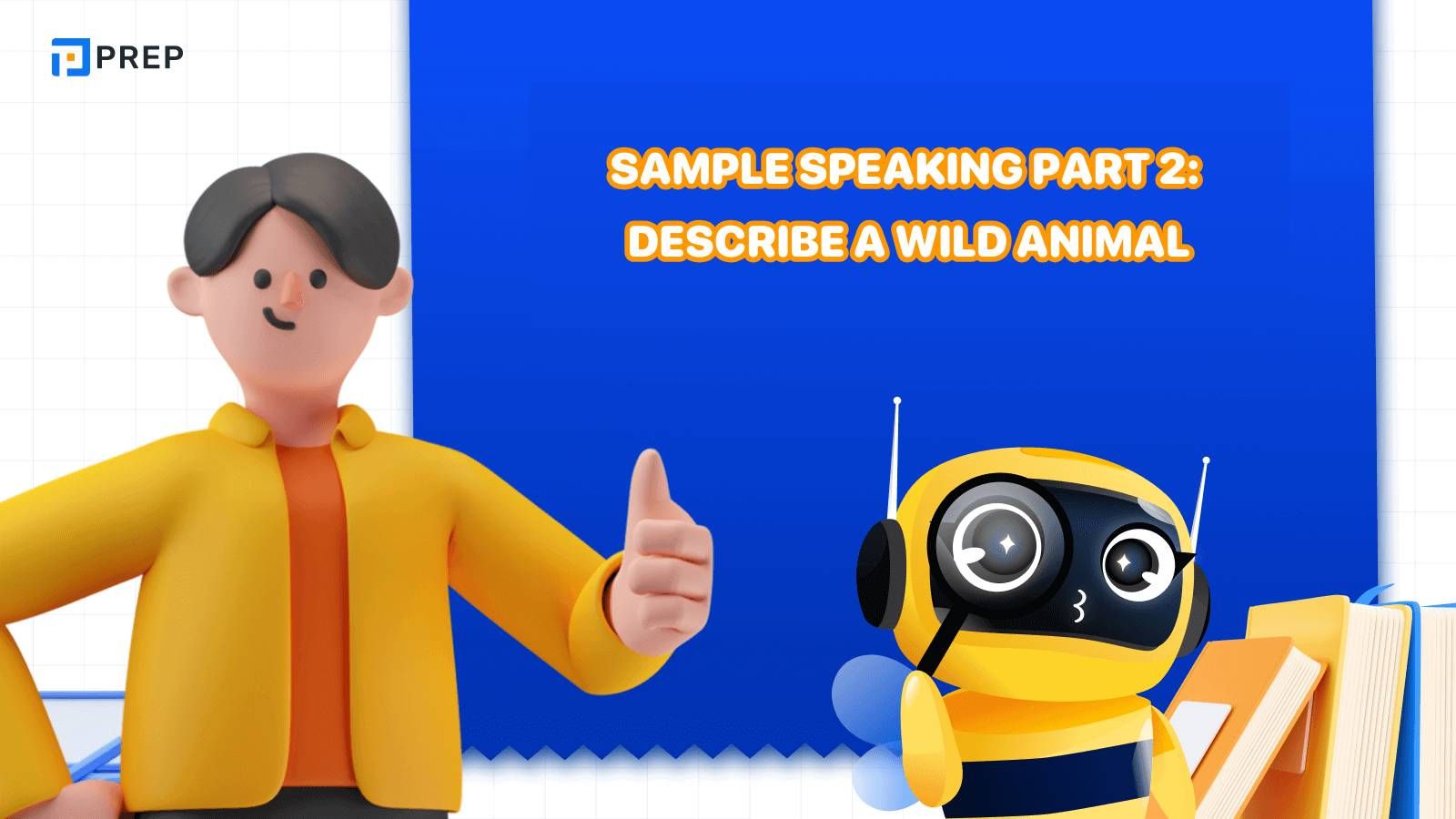 IELTS Speaking Task 2 samples: Describe a wild animal