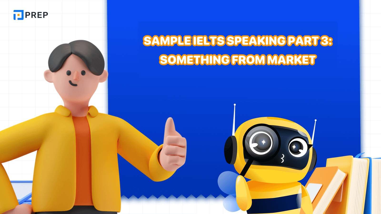Sample IELTS Speaking Part 3 Something from market