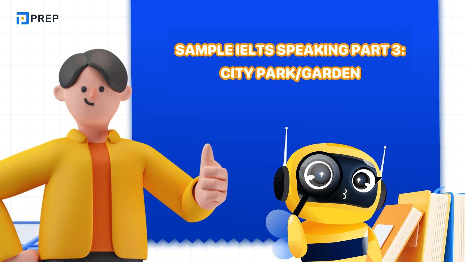 Sample IELTS Speaking Part 3 City park/garden