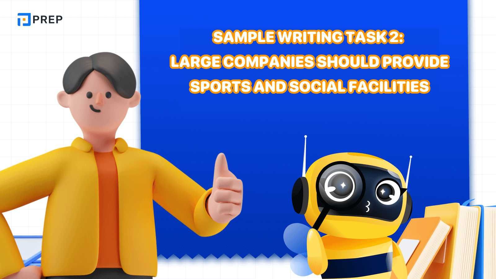 Sample IELTS Writing Task 2 Large companies should provide sports and social facilities