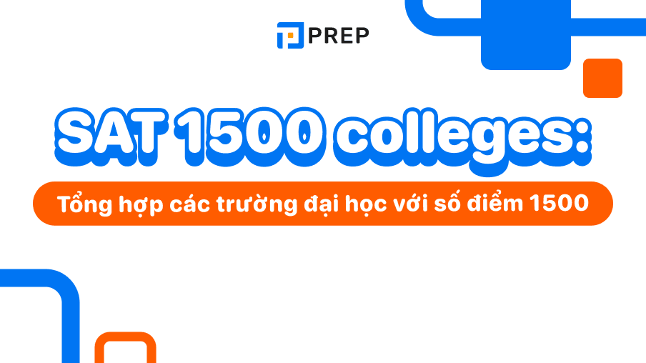 SAT 1500 colleges - Tổng hợp các trường đại học với số điểm 1500