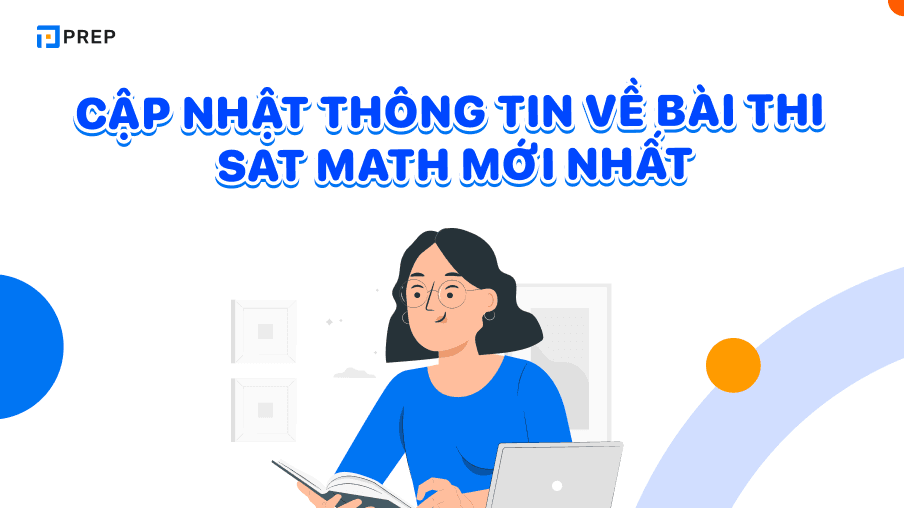 Cập nhật thông tin về bài thi SAT Math mới nhất