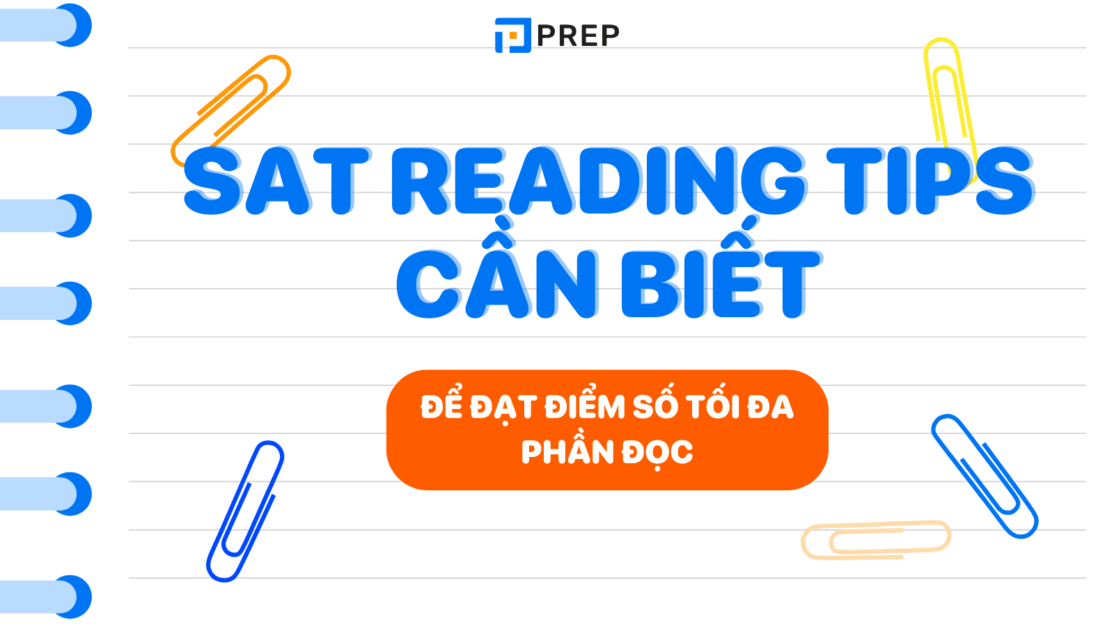 SAT Reading Tips - Các mẹo cần biết để đạt điểm số tối đa phần Đọc SAT