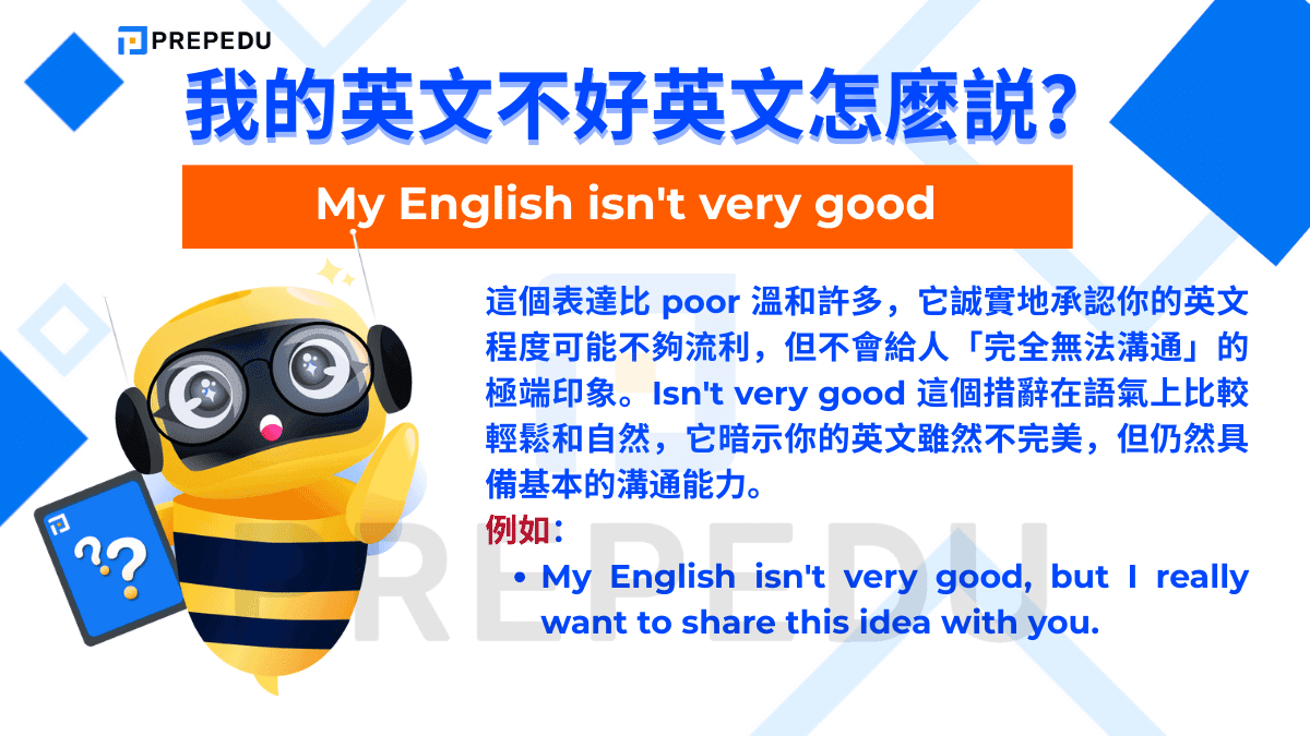 My English isn't very good