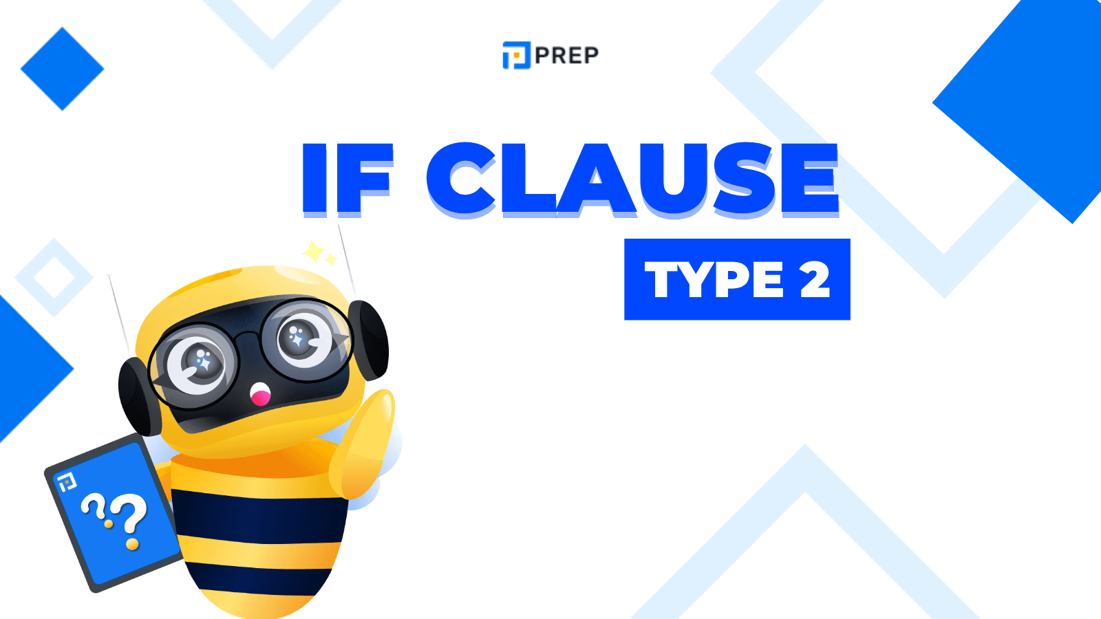 If Clause Type 2 การใช้และตัวอย่างประโยคที่ควรรู้