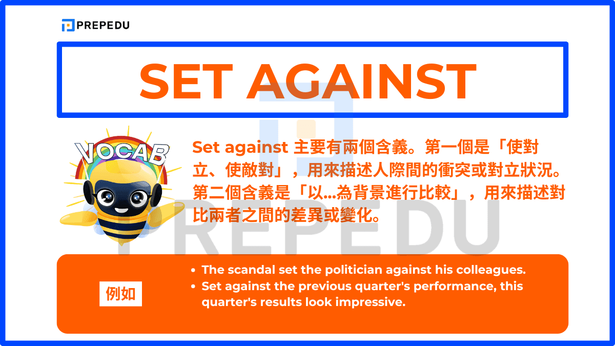 Set against 是「使對立、使敵對」