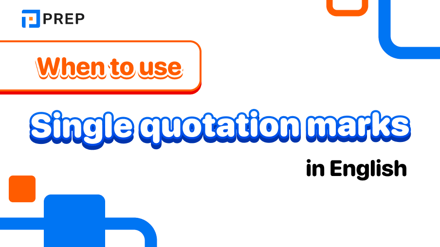 What are single quotation marks? When to use single quotation marks in English (')