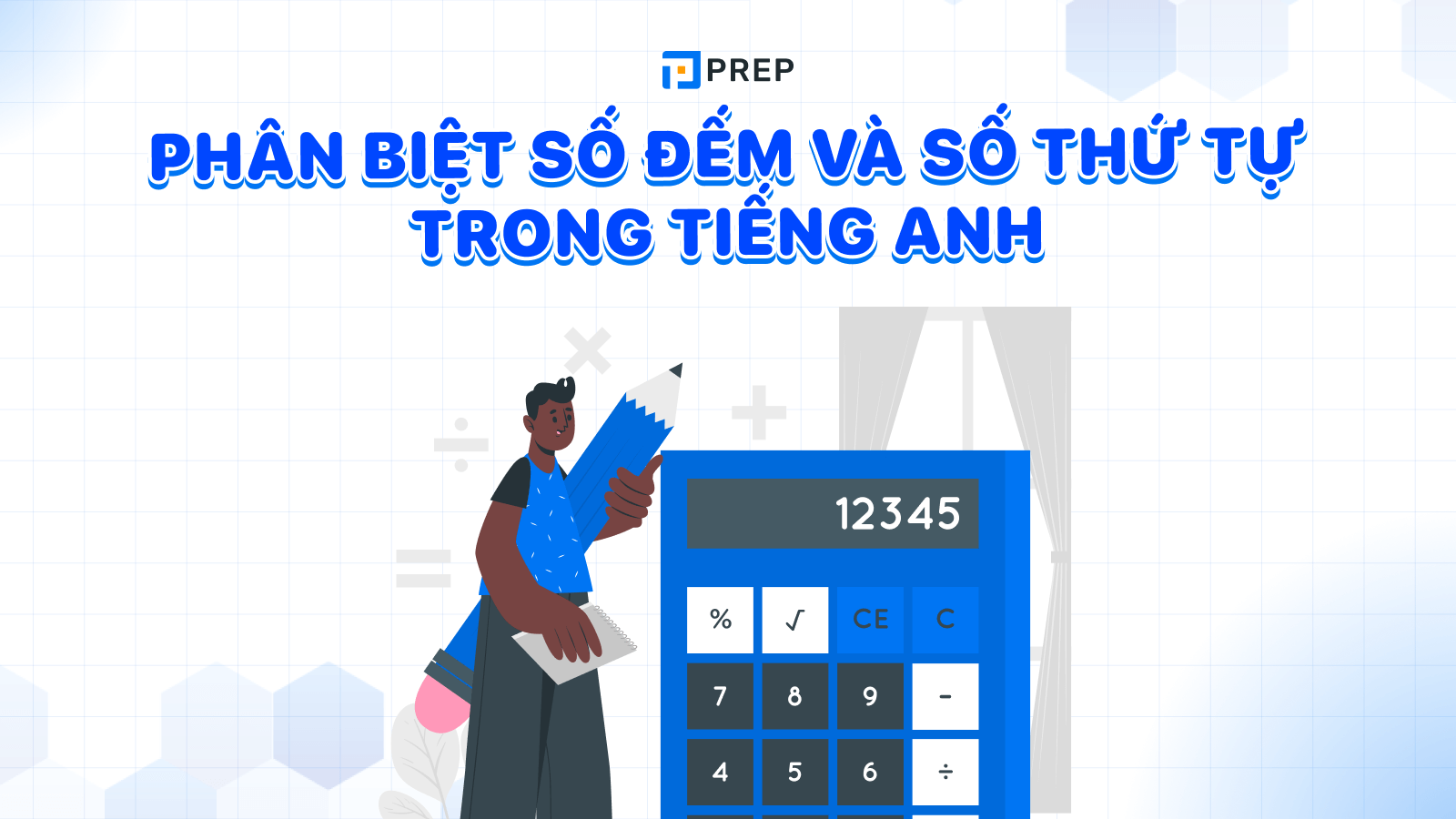 Số đếm và số thứ tự trong tiếng Anh