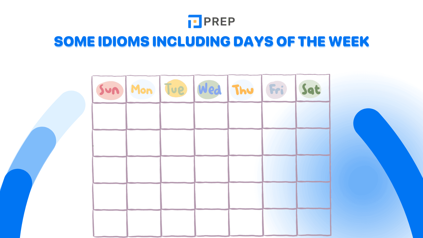 Some idioms including days of the week