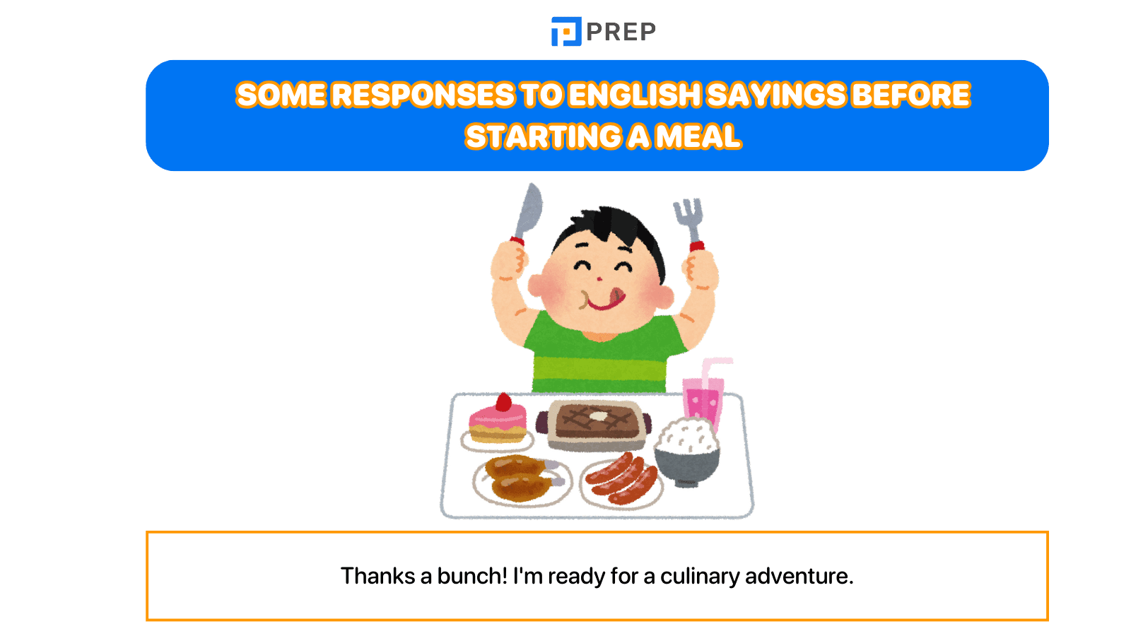 Some responses to English sayings before starting a meal