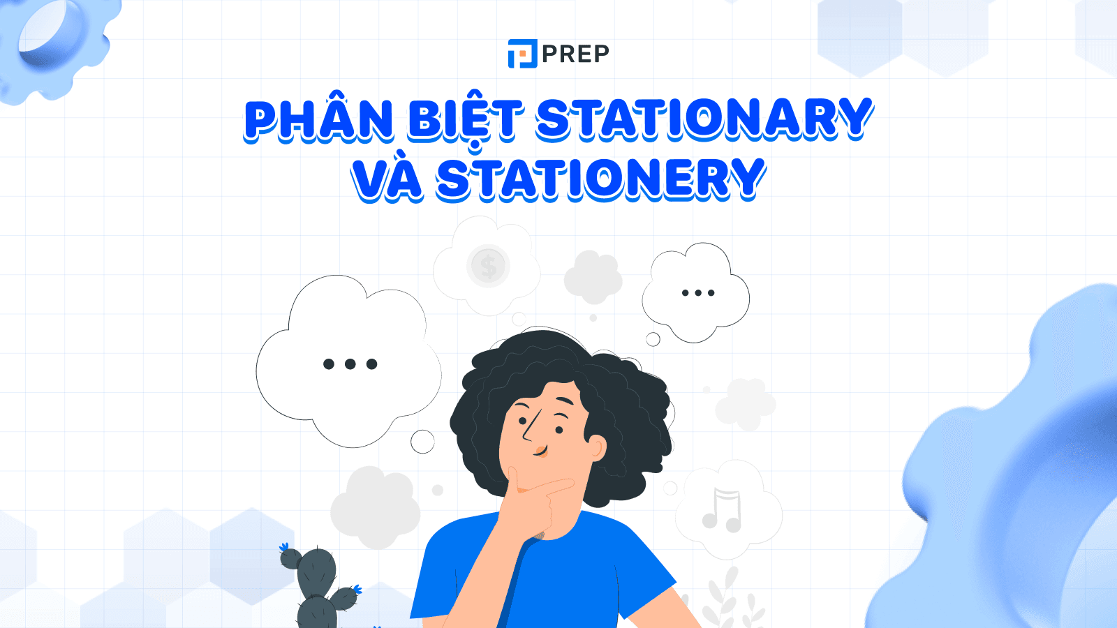 Phân biệt Stationary và Stationery