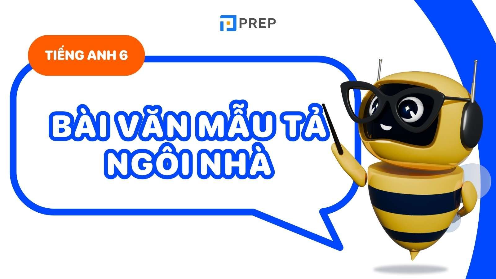 tả về ngôi nhà bằng tiếng anh lớp 6