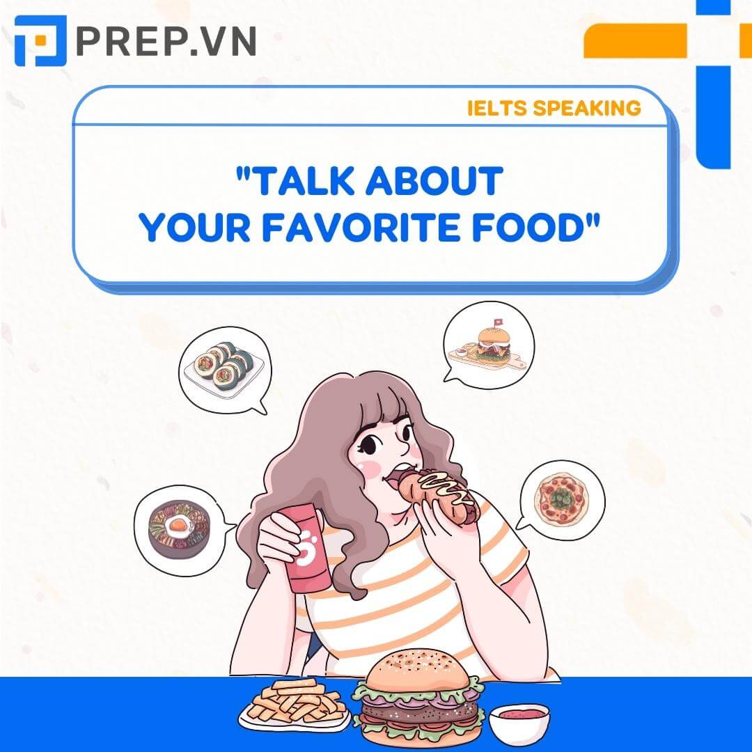 Talk about your favorite food - IELTS Speaking Part 2 + 3