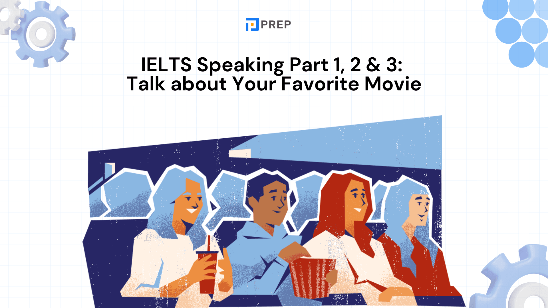 ตัวอย่าง IELTS Speaking Part 1, 2 & 3: Talk about Your Favorite Movie