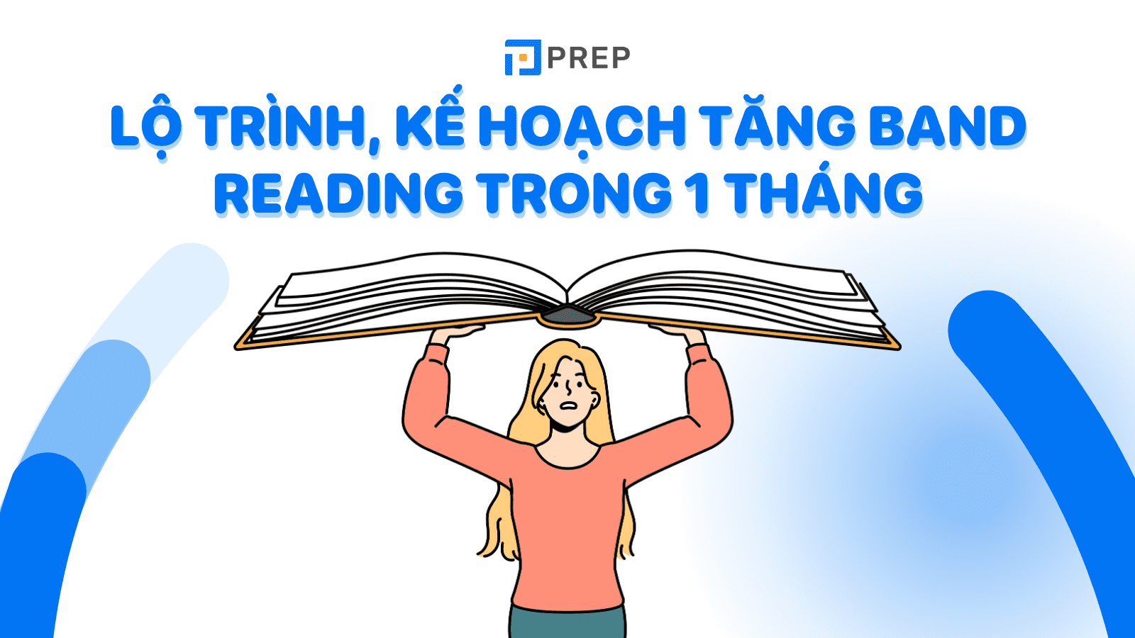 Lộ trình, kế hoạch tăng band Reading trong 1 tháng hiệu quả!