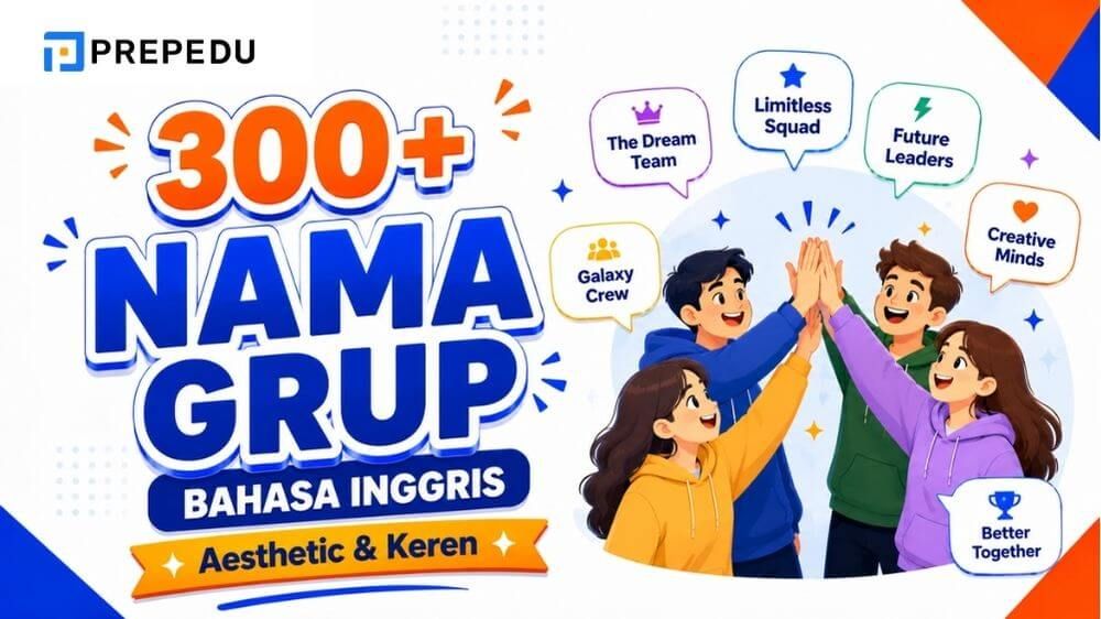 300+ Nama Grup Bahasa Inggris Keren dan Bermakna