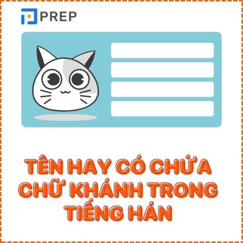 Tên hay có chứa chữ Khánh trong tiếng Hán