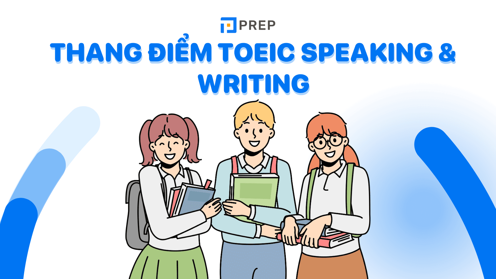 Cách tính điểm, thang điểm TOEIC Speaking and Writing