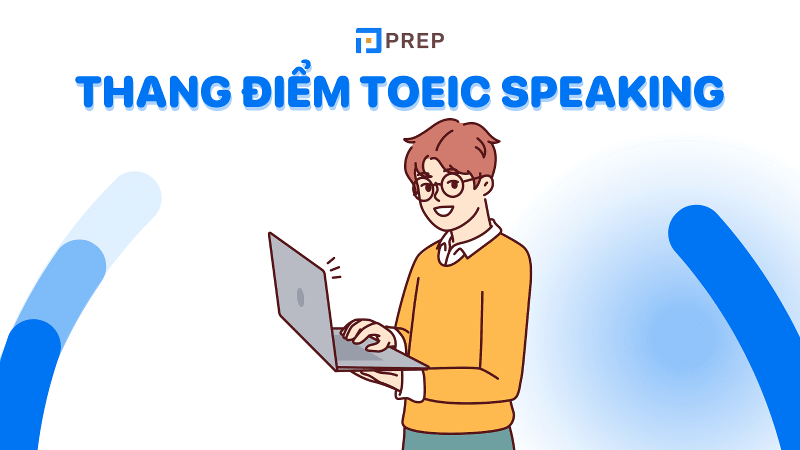 Cách tính điểm và thang điểm TOEIC Speaking mới nhất!