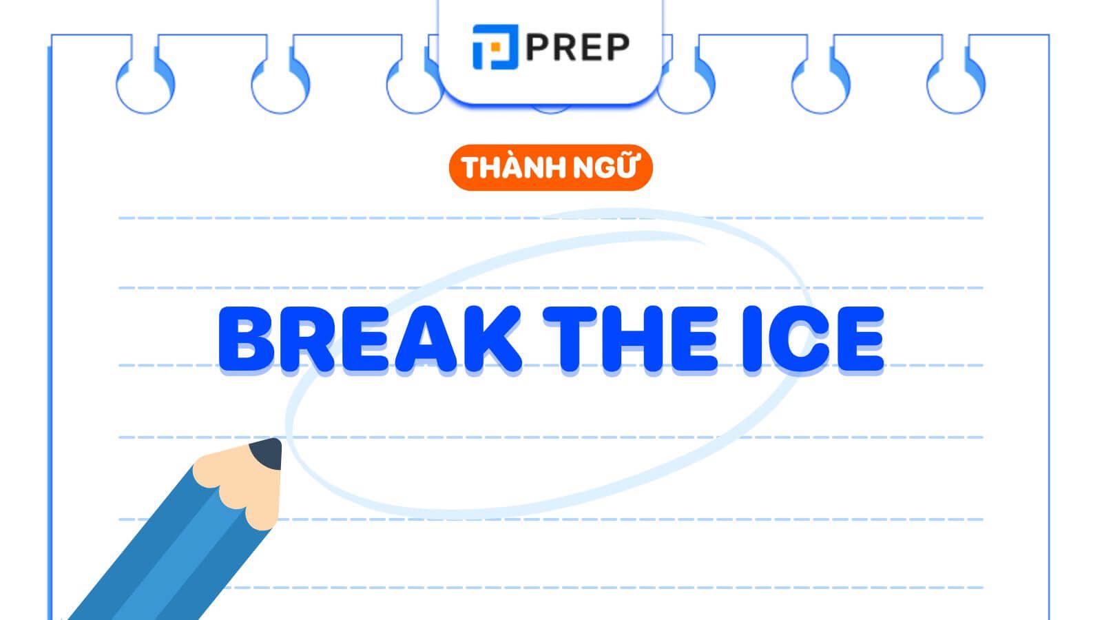 break the ice