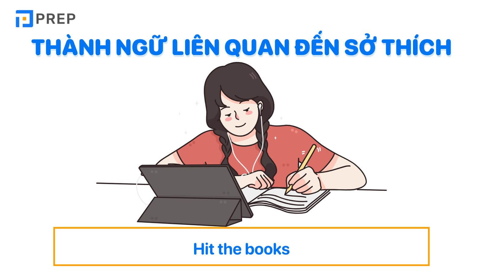 Thành ngữ về sở thích bằng tiếng Anh