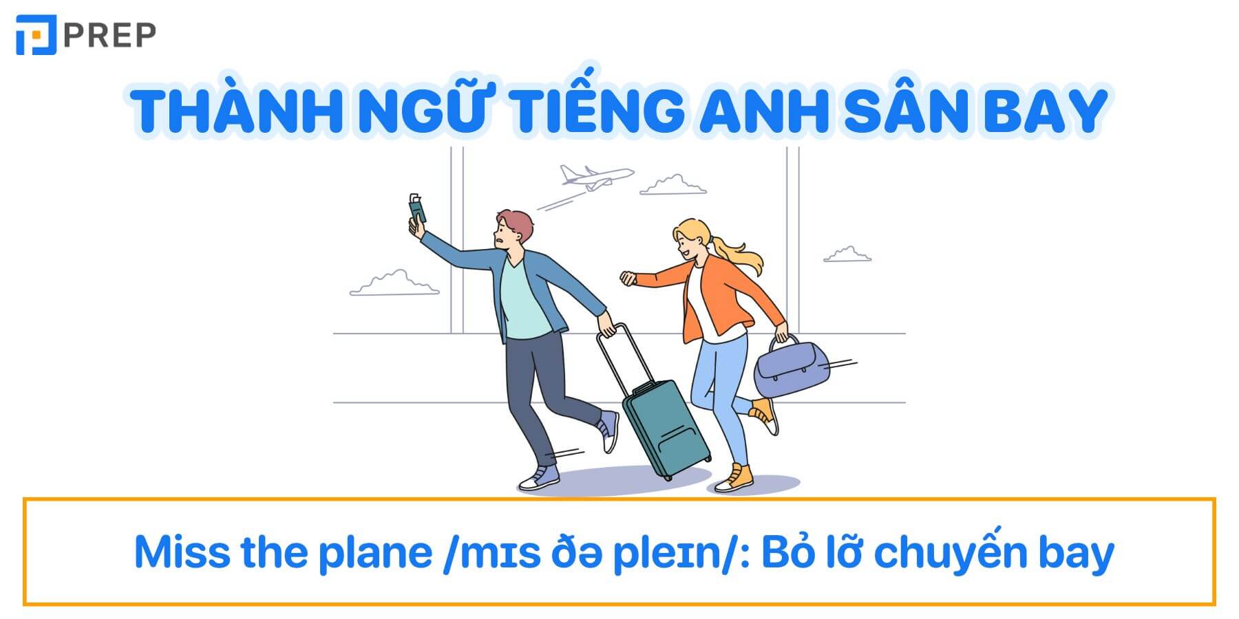 Thành ngữ về sân bay tiếng Anh