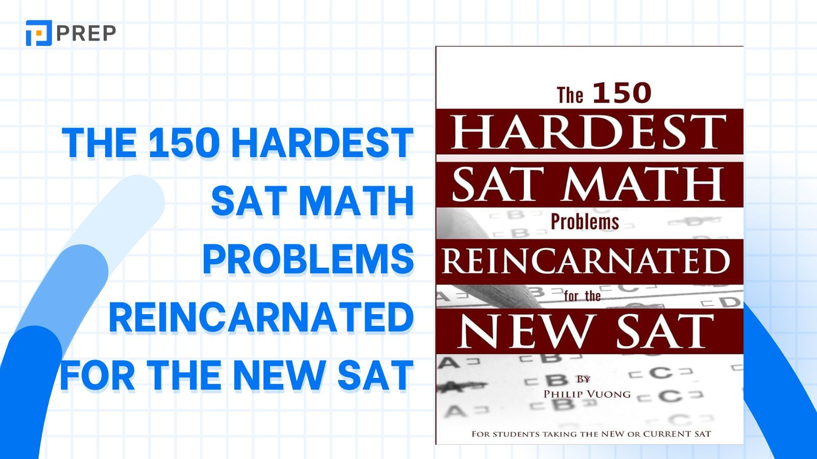  The 150 Hardest SAT Math Problems Reincarnated for the New SAT