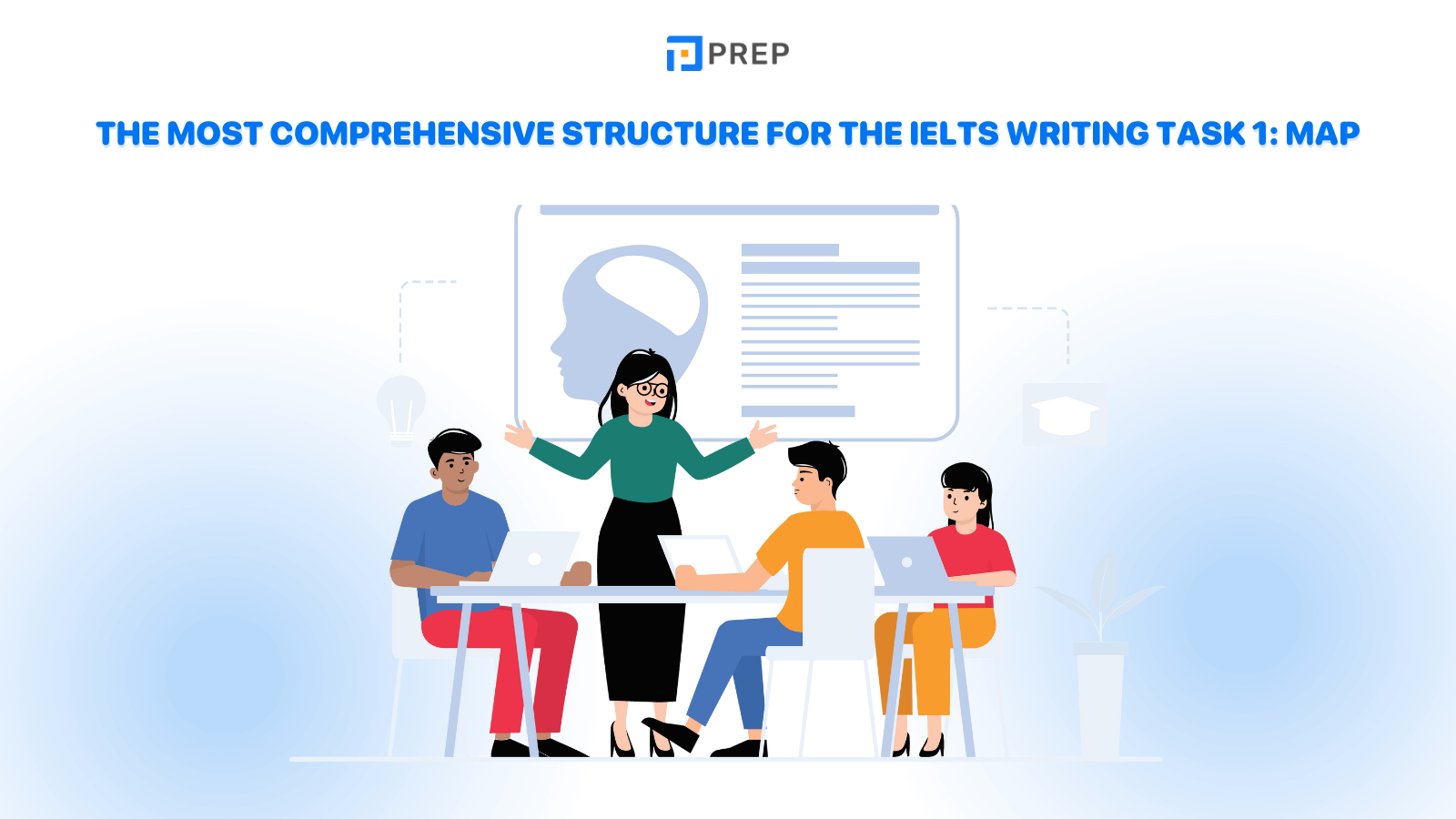 The Most Comprehensive Structure for the IELTS Writing Task 1: Map