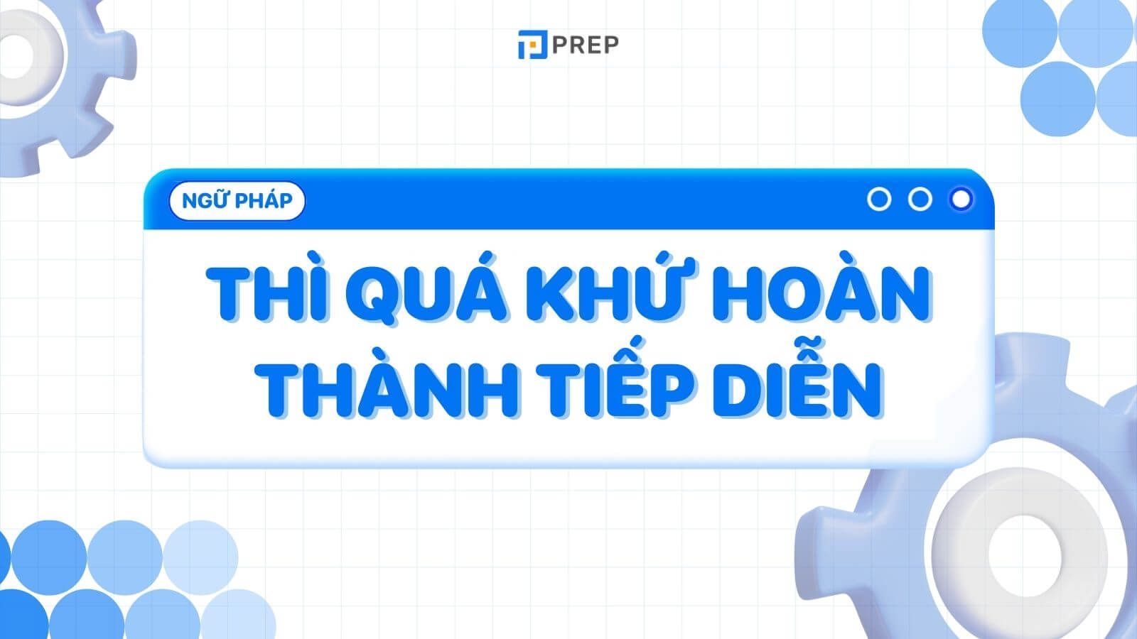 Thì quá khứ hoàn thành tiếp diễn tiếng Anh