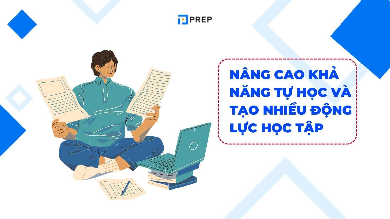 Nâng cao khả năng tự học và tạo nhiều động lực học tập