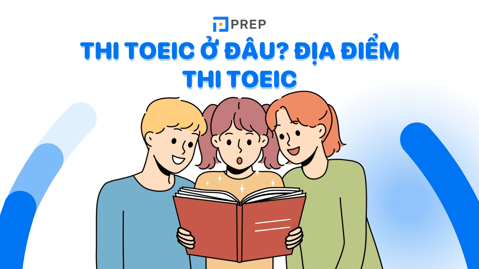 Thi TOEIC ở đâu? Địa điểm thi TOEIC, quy trình đăng ký thi TOEIC